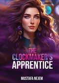 The Clockmaker's Apprentice | Mustafa Nejem | 