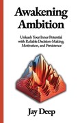 Awakening Ambition | Jay Deep | 