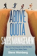 Above Quota Sales Management | Steve Weinberg | 
