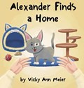 Alexander Finds a Home | Vicky Ann Meier | 
