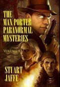The Max Porter Paranormal Mysteries | Stuart Jaffe | 