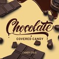 Chocolate Covered Candy | Candy Cole | 