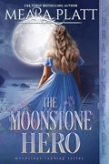 The Moonstone Hero | Meara Platt | 