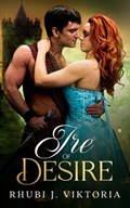Ire of Desire | Rhubi J Viktoria | 