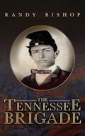 The Tennessee Brigade | Randy Bishop | 