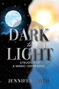 Dark to Light | Jennifer Toth | 