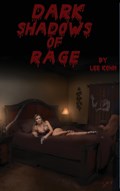 Dark Shadows of Rage | Lee Kohn | 