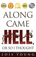 Along Came Hell, or So I Thought | Lois Young | 