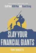 Slay Your Financial Giants: Craft Your HERO Plan and Stand Strong | Trent Benedetti | 