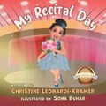 My Recital Day | Christine Leonardi-Kramer | 