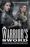 A Warrior's Sword | Walda Collins | 