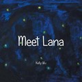 Meet Lana | Kelly Wu | 