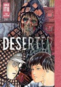 Deserter: Junji Ito Story Collection | Junji Ito | 