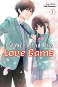 I Want to End This Love Game, Vol. 1 | Yuki Domoto | 