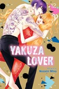Yakuza Lover, Vol. 12 | Nozomi Mino | 