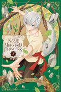 In the Name of the Mermaid Princess, Vol. 3 | Yoshino Fumikawa | 