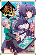 If the RPG World Had Social Media..., Vol. 1 (manga) | Yusuke Nitta ; Sato Kamegoya ; Lol | 
