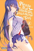 Please Put Them On, Takamine-san, Vol. 2 | Yuichi Hiiragi | 
