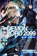 Demon Lord 2099, Vol. 2 (light novel) | Daigo Murasaki | 