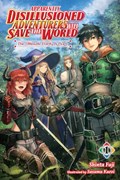 Apparently, Disillusioned Adventurers Will Save the World, Vol 1 (light novel) | Shinta Fuji | 