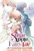 Sugar Apple Fairy Tale, Vol. 3 (light novel) | Miri Mikawa | 