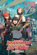 Apparently, Disillusioned Adventurers Will Save the World, Vol. 3 (light novel) | Shinta Fuji | 