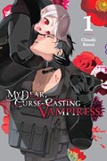 My Dear, Curse-Casting Vampiress, Vol. 1 | Chisaki Kanai | 