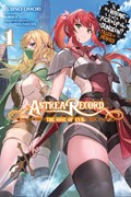 Astrea Record, Vol. 1 Is It Wrong to Try to Pick Up Girls in a Dungeon? Hero-tan | Fujino Omori | 