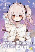 My Poison Princess Is Still Cute, Vol. 3 | Chihiro Sakutake | 