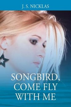 Songbird, Come Fly With Me