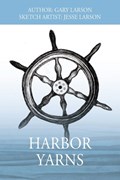 Harbor Yarns | Gary Larson | 