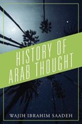 History of Arab Thought | Wajih Ibrahim Saadeh | 