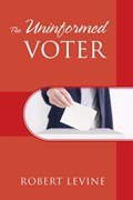The Uninformed Voter | Robert Levine | 