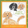 I'll Never Forget You | Vicki Guggenbickler | 