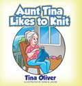 Aunt Tina Likes to Knit | Tina Oliver | 