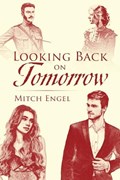 Looking Back on Tomorrow | Mitch Engel | 