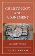 Christology and Atonement | Guus H. Labooy | 