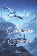 The Crystilleries of Echoland | Dew Pellucid | 