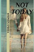 Not Today | Stephen O'shea | 