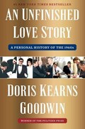 An Unfinished Love Story | Doris Kearns Goodwin | 