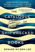 The Catalogue of Shipwrecked Books | Edward Wilson-Lee | 