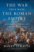 The War That Made the Roman Empire | Barry Strauss | 