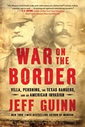 War on the Border | Jeff Guinn | 