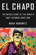 El Chapo | Noah Hurowitz | 