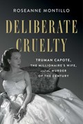 Deliberate Cruelty | Roseanne Montillo | 