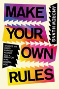 Make Your Own Rules | Andrew Huang | 
