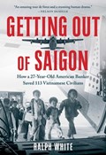 Getting Out of Saigon | Ralph White | 