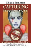 Capturing Freedom's Cry | Ghada Samman | 