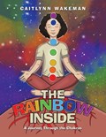 The Rainbow Inside | Caitlynn Wakeman | 