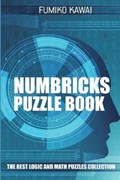 Numbricks Puzzle Book: The Best Logic and Math Puzzles Collection | Fumiko Kawai | 